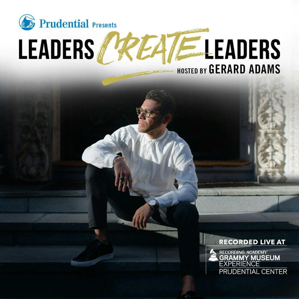 Prudential Presents Leaders Create Leaders Hosted by Gerard Adams