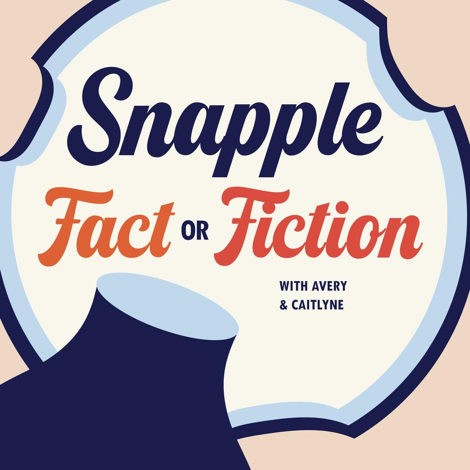Snapple Fact or Fiction