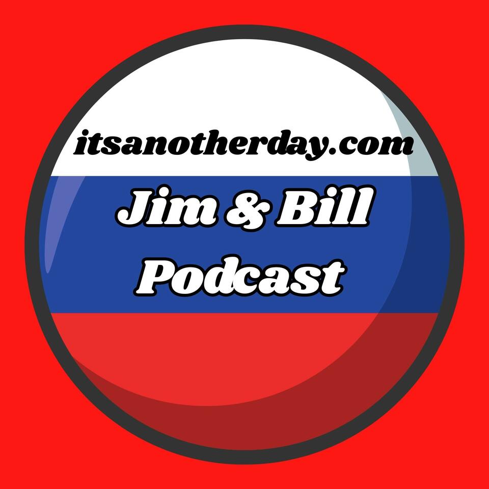 Jim & Bill (It‘s Another Day)
