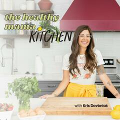 [BEST-OF]: How to meal prep in 1 hour a week  - The Healthy Mama Kitchen Podcast: Healthy Cooking Hacks, Meal Planning & Meal Prep for Busy Moms