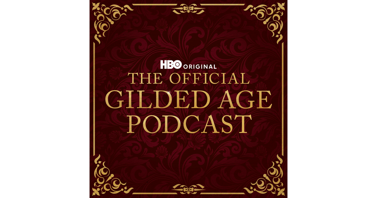 The Official Gilded Age Podcast | iHeart