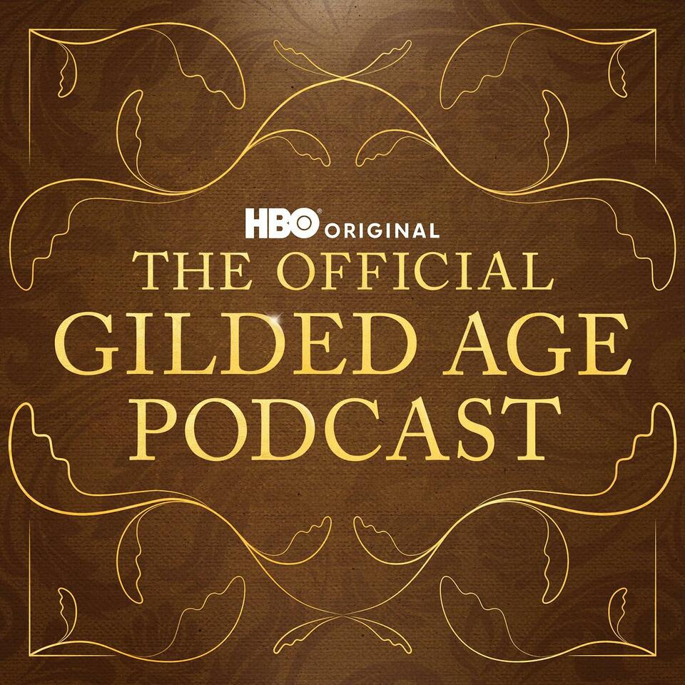 The Official Gilded Age Podcast