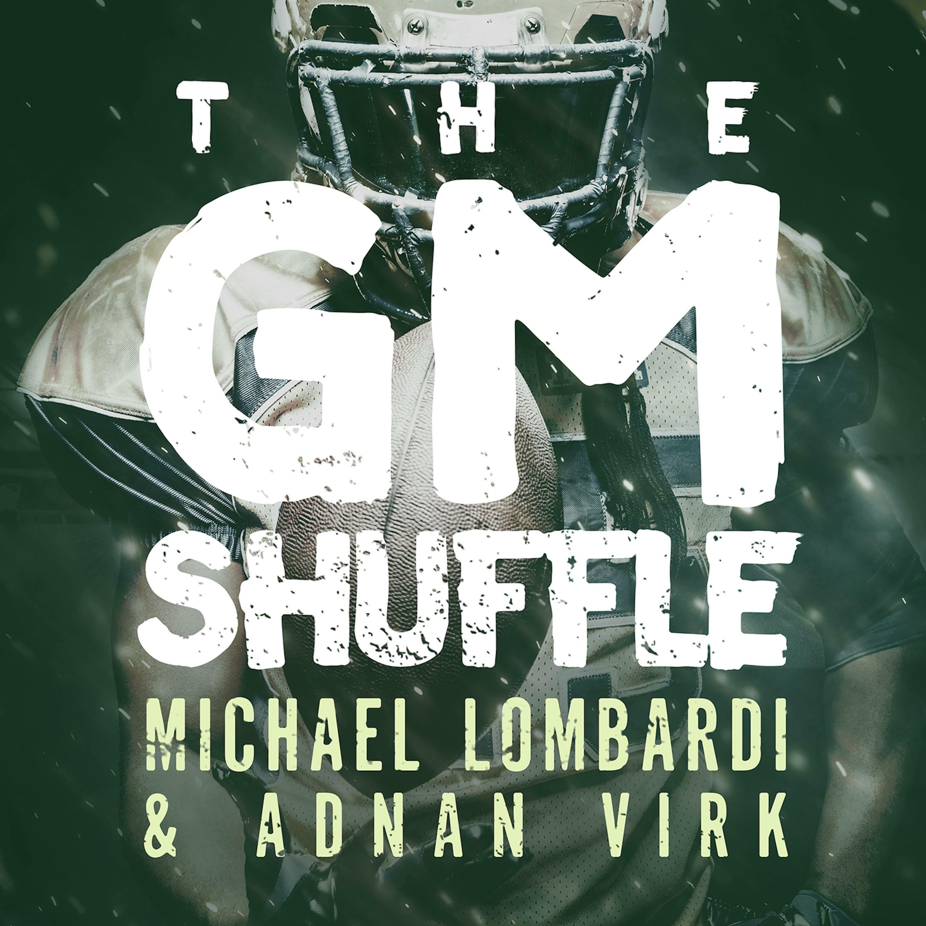 The GM Shuffle with Michael Lombardi and Adnan Virk iHeart.
