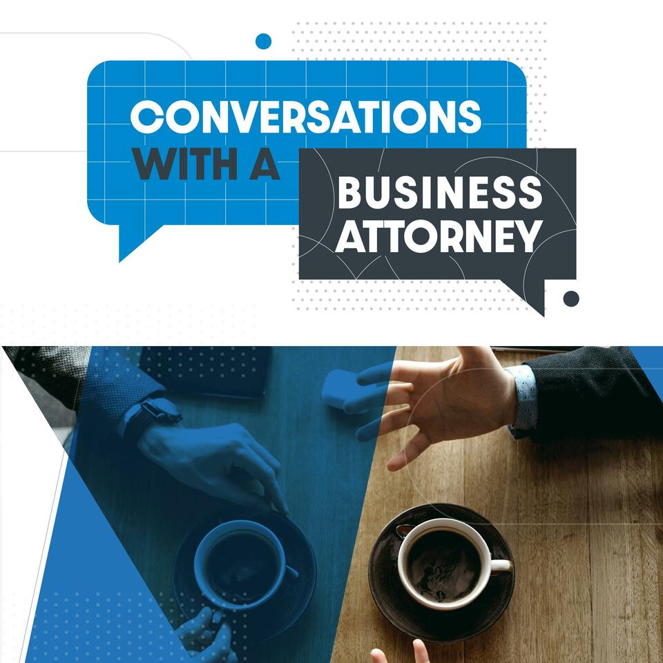 Conversations with a Business Attorney