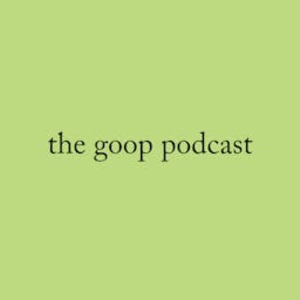 the goop podcast