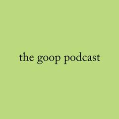 the goop podcast