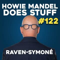 Raven-Symoné Fell In Love Over Period Blood Pasta Sauce | Howie Mandel Does Stuff #122 - Howie Mandel Does Stuff Podcast