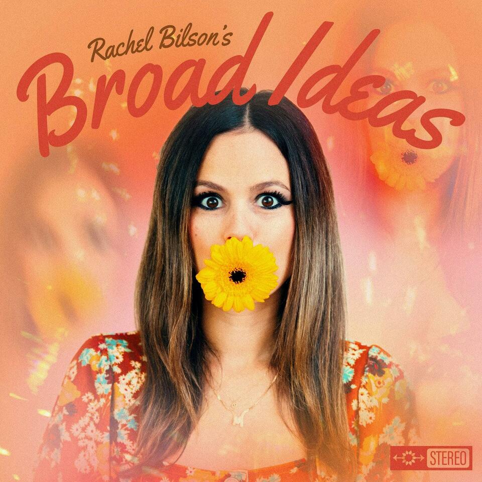 Broad Ideas with Rachel Bilson & Olivia Allen | iHeart