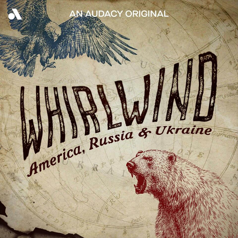 Whirlwind: America, Russia & Ukraine