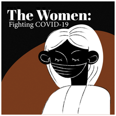 COVID-19: On the Frontlines - The Women