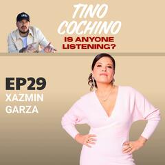 I'm A F***ing Artist feat Xazmin Garza (Ep29) - Is Anyone Listening?