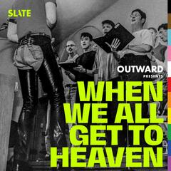 What Makes Us Gay - Outward: Slate's LGBTQ podcast