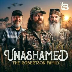 Ep 95 | How Phil Robertson Met His Daughter - Unashamed with the Robertson Family