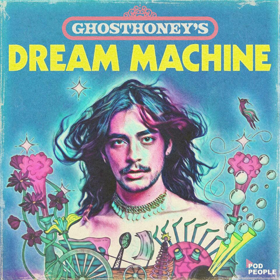 Ghosthoney’s Dream Machine