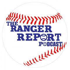 Episode 26 - A New General Manager! - The Ranger Report Podcast: A Texas Rangers podcast