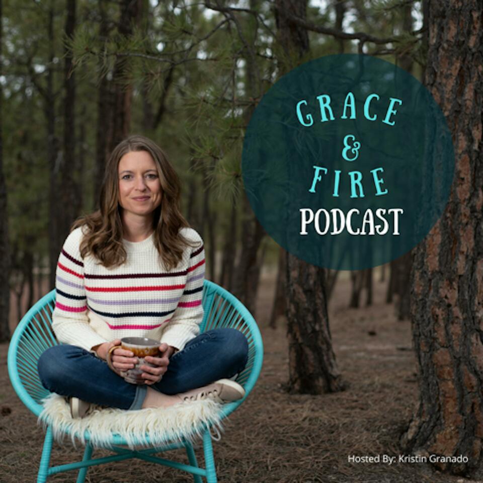 Grace & Fire Podcast