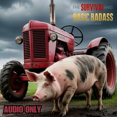 Survival and Basic Badass Podcast