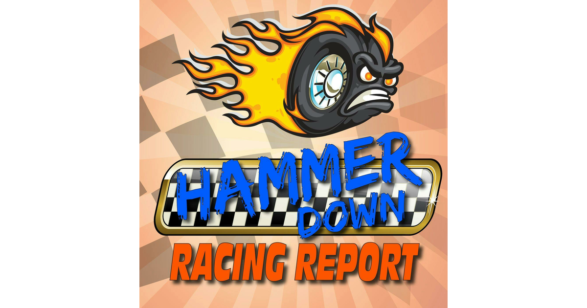 Hammer Down Racing Report iHeart