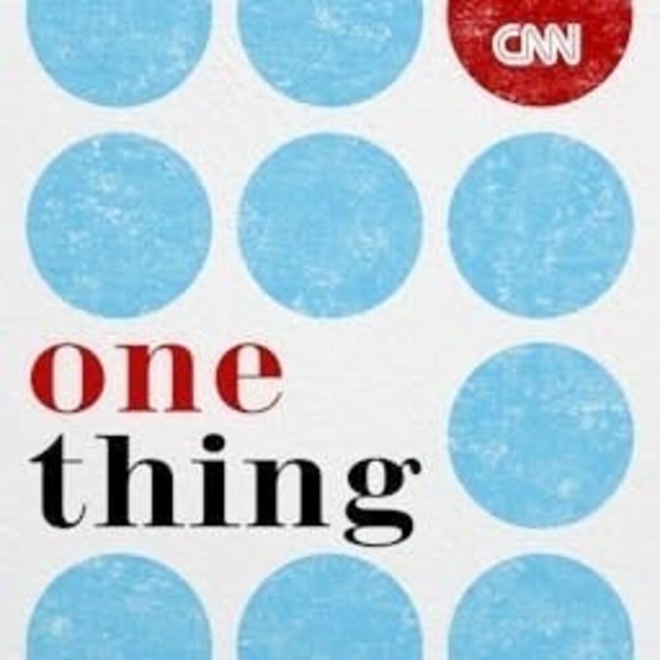CNN One Thing