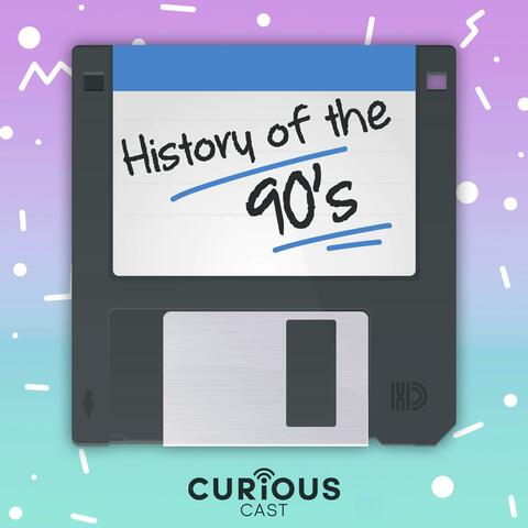 History of the 90s