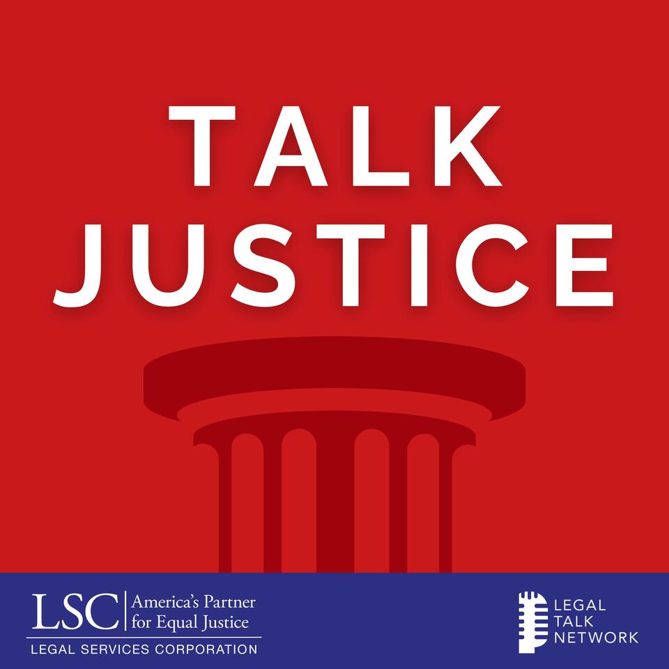 Talk Justice An LSC Podcast