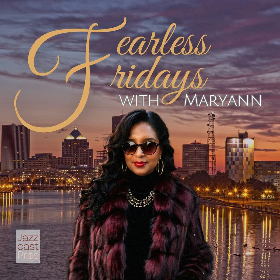 Fearless Fridays with Maryann