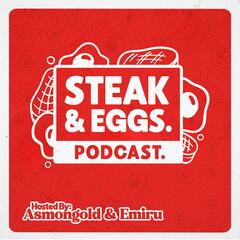 Steak & Eggs Podcast