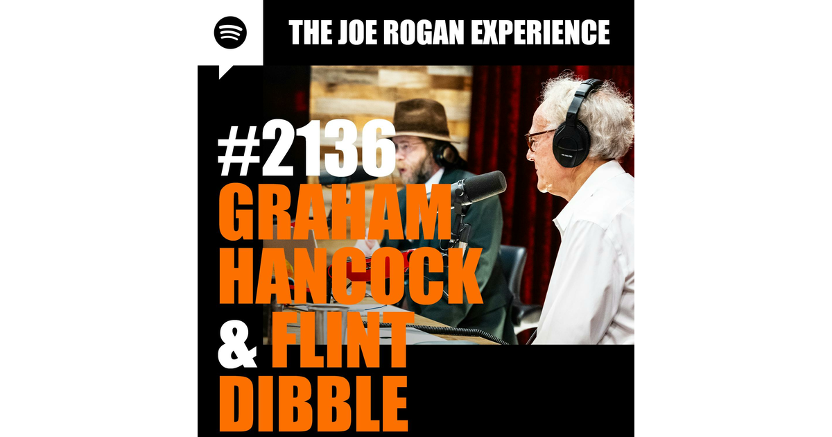 #2136 - Graham Hancock & Flint Dibble - The Joe Rogan Experience | iHeart