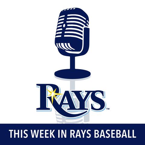 This Week In Rays Baseball Podcast