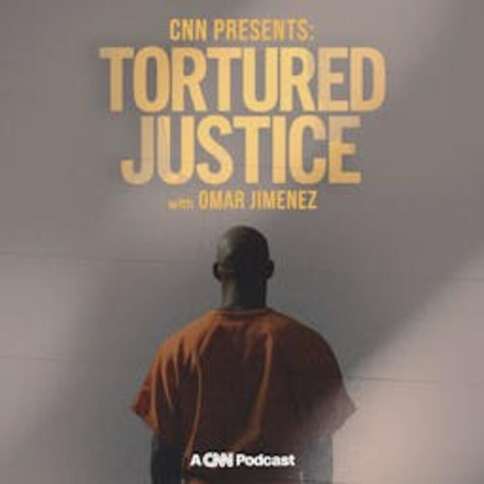 CNN Presents: Tortured Justice with Omar Jimenez