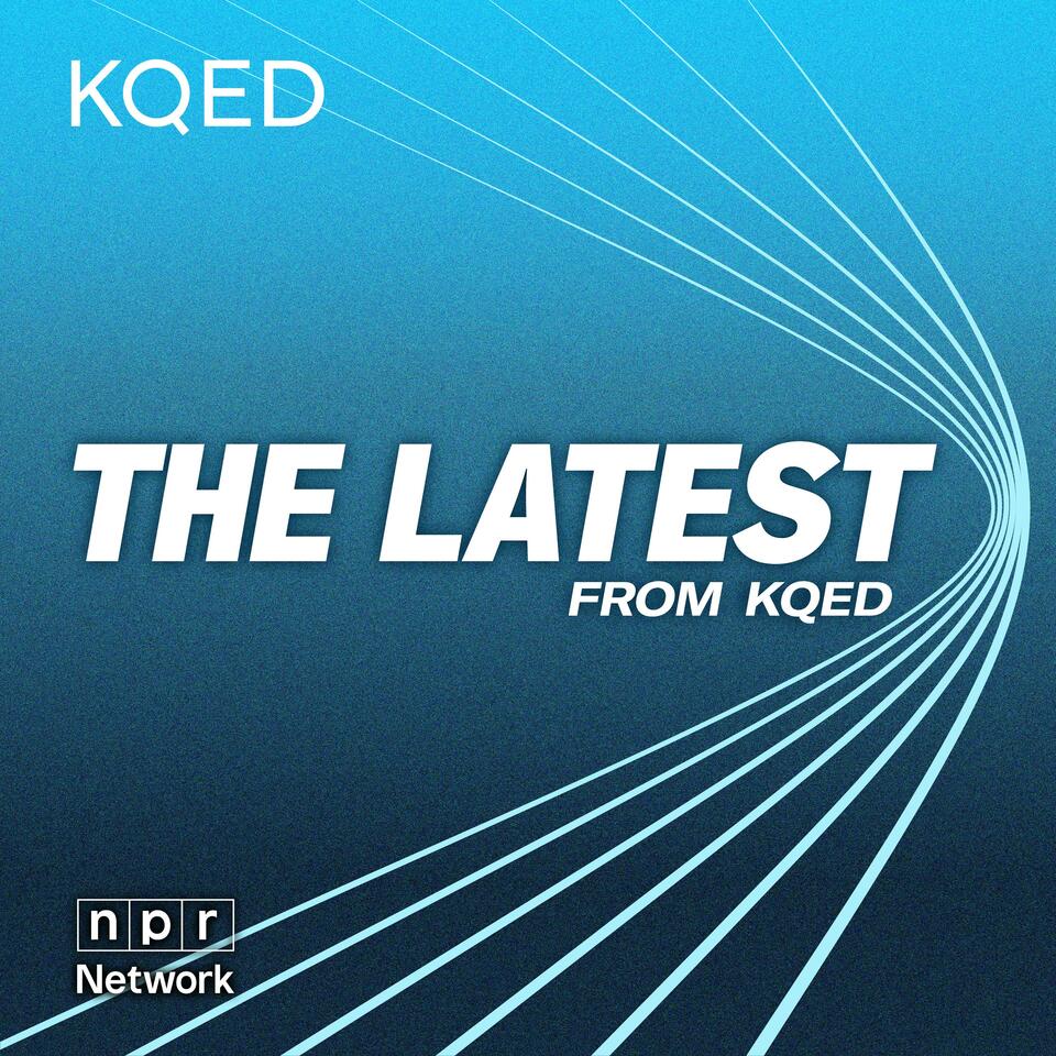 The Latest from KQED
