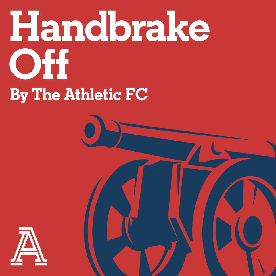 Handbrake Off: The Athletic FC's Arsenal show