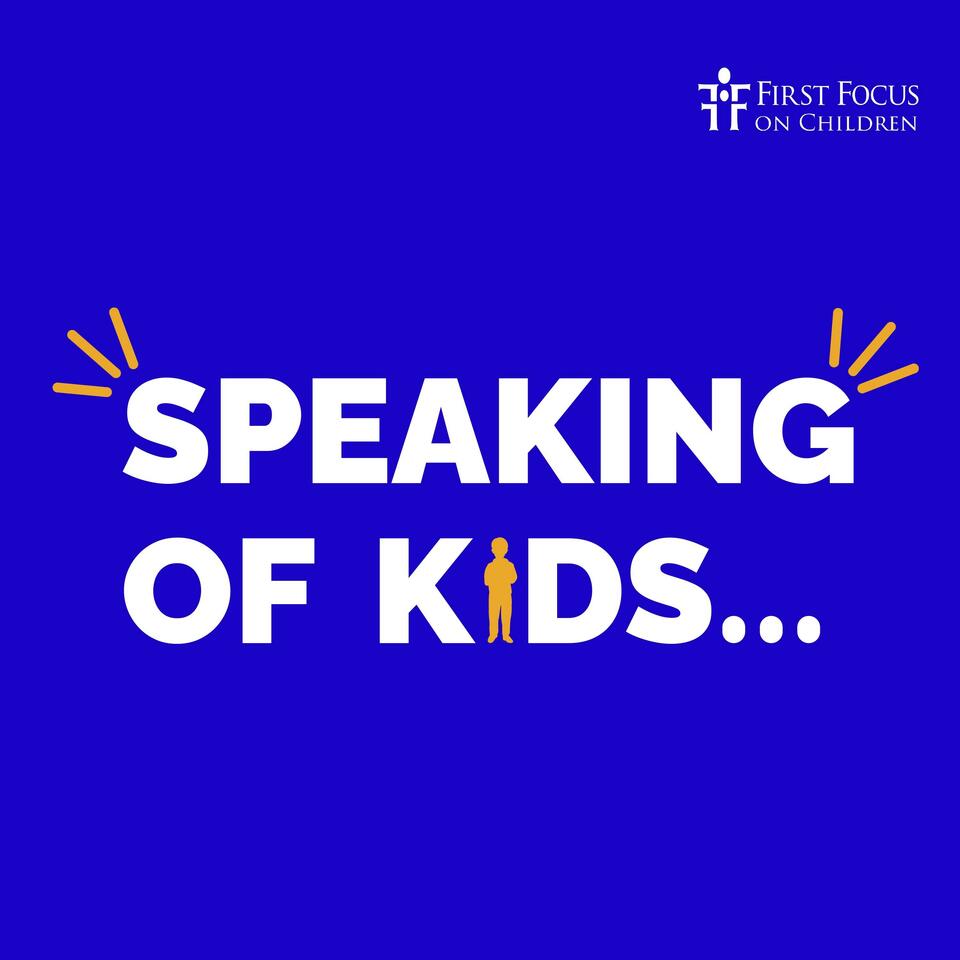 Speaking of Kids...