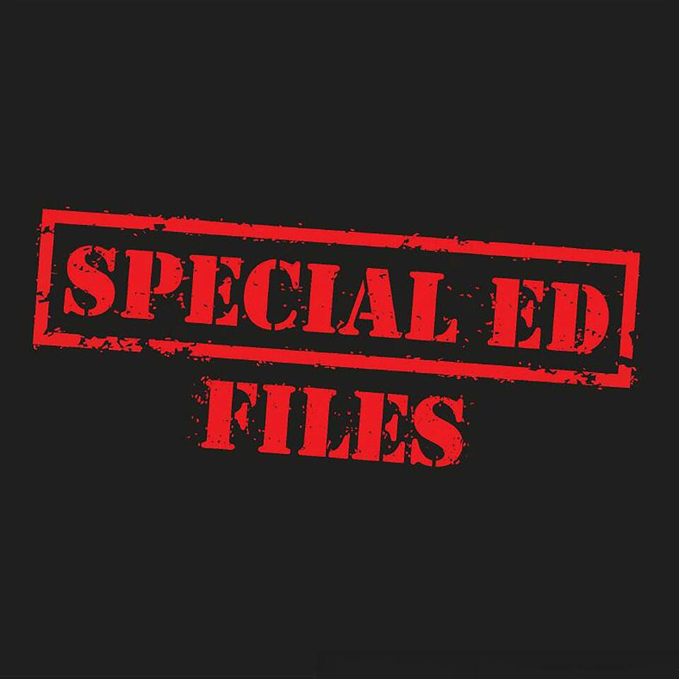 The Special Ed Files