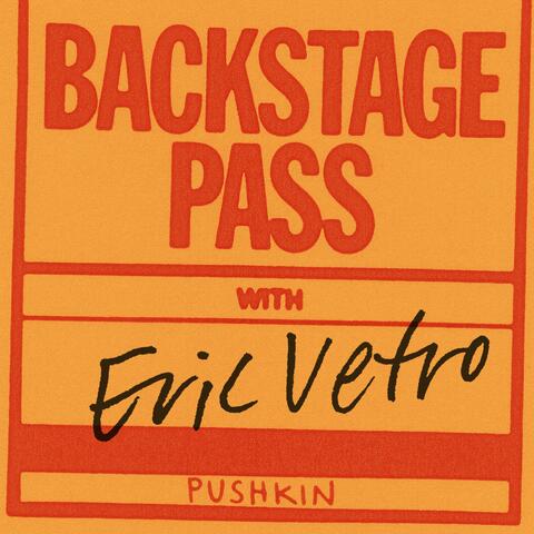 Backstage Pass with Eric Vetro