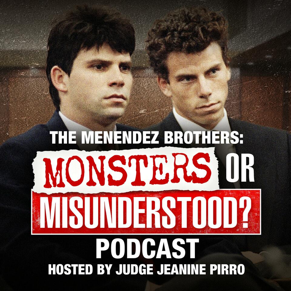 The Menendez Brothers: Monsters or Misunderstood Podcast