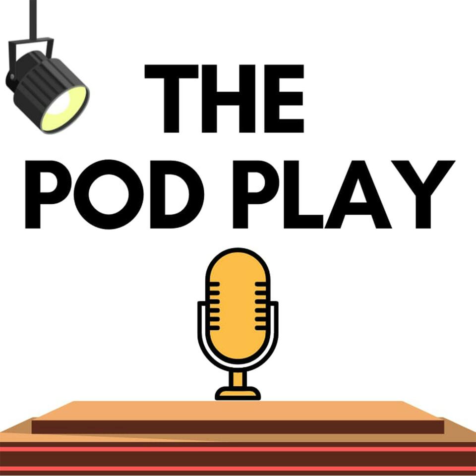 The Pod Play