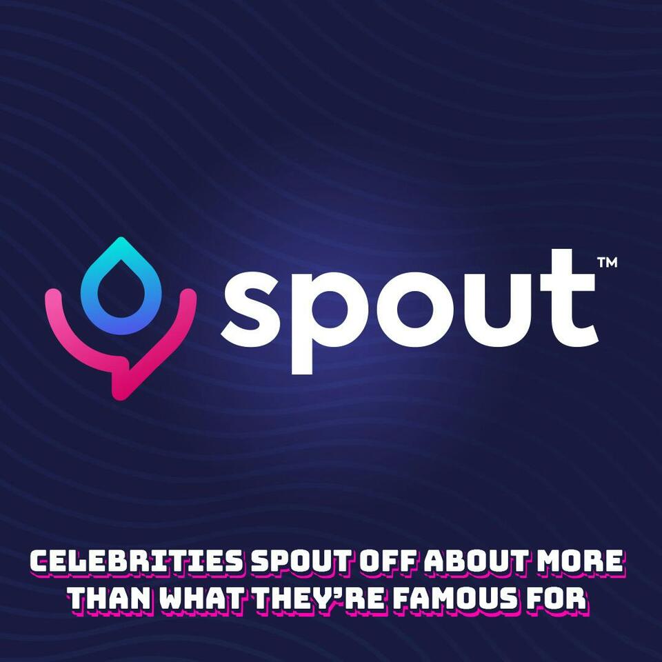 Spout Podcast
