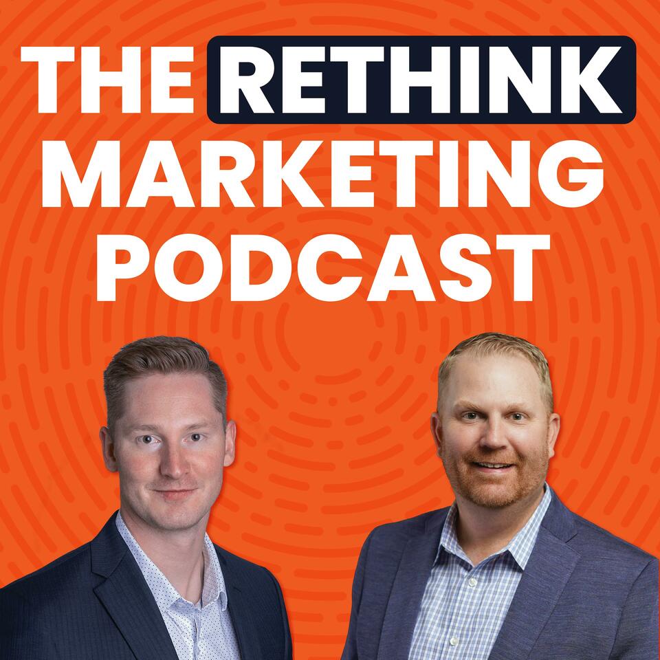 The Rethink Marketing Podcast