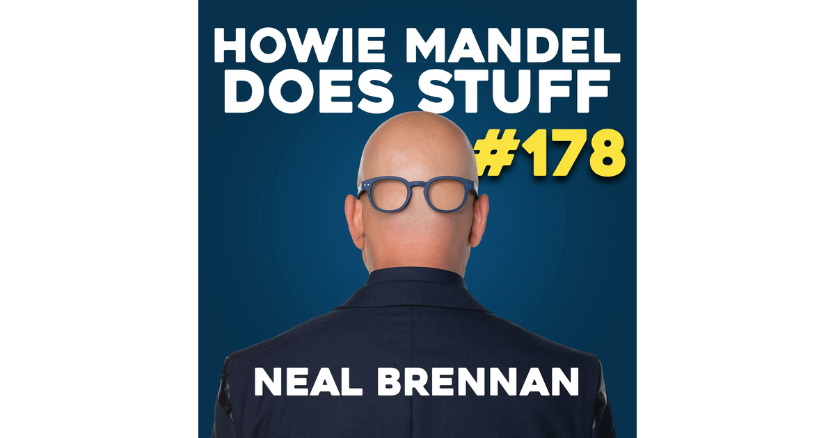 Neal Brennan | Howie Mandel Does Stuff #178 - Howie Mandel Does Stuff ...