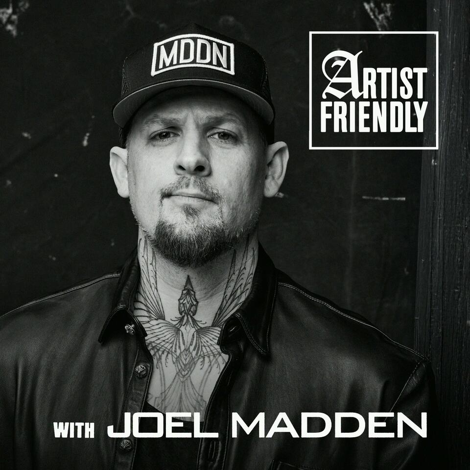 Artist Friendly with Joel Madden
