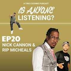 Shapeshifter feat Nick Cannon & Rip Micheals (Ep20)  - Is Anyone Listening?