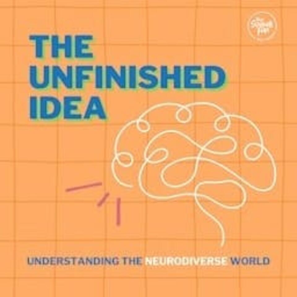 The Unfinished Idea: Understanding the Neurodiverse World