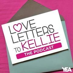 You Know What You Were Doing... - Love Letters to Kellie... The Podcast