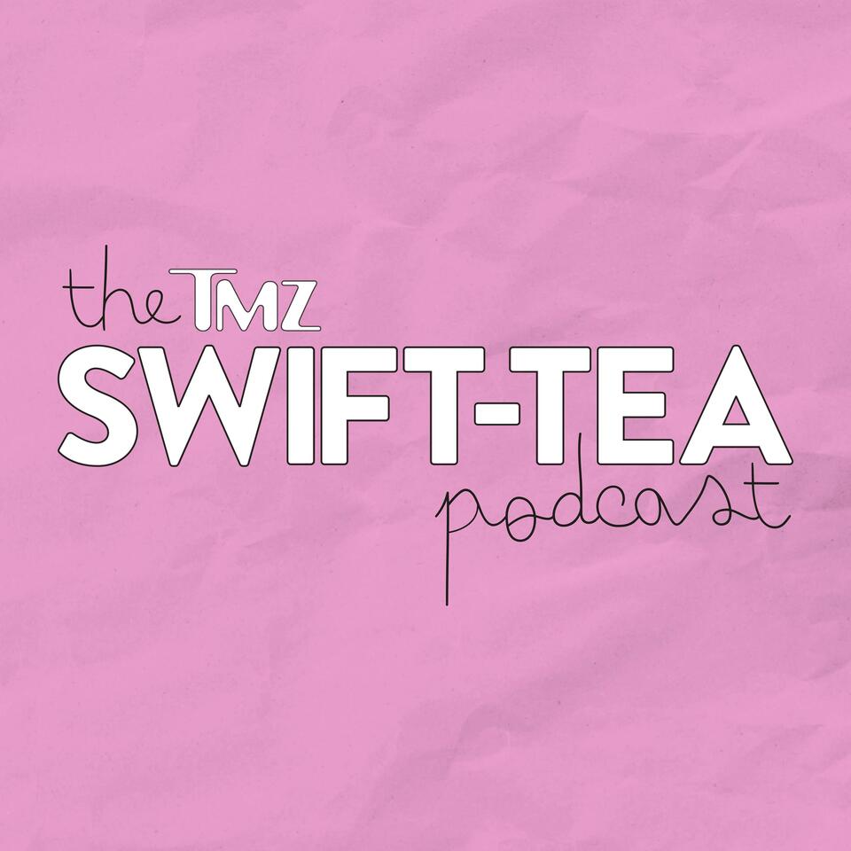 The TMZ Swift-Tea