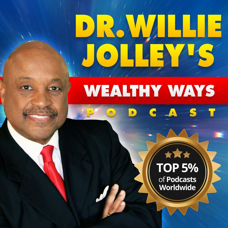 Dr. Willie Jolley's Wealthy Ways