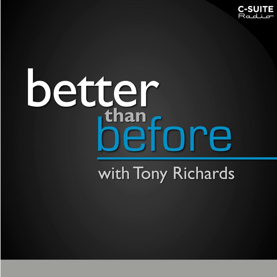 Better Than Before with Tony Richards