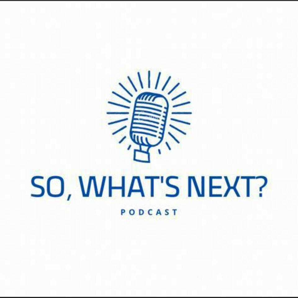 So, What's Next?