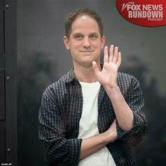 'Travesty of Justice': Evan Gershkovich's Closed-Door Trial - The Fox News Rundown