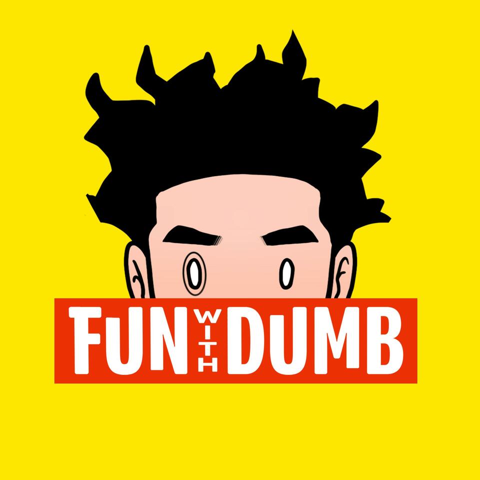 Fun With Dumb